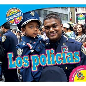Los policías / Police Officers (La gente de mi comunidad / People in My Community) (Spanish Edition)