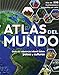 Atlas del Mundo / World Atlas (Spanish Edition)
