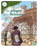 Déjoue les pièges de la science by 