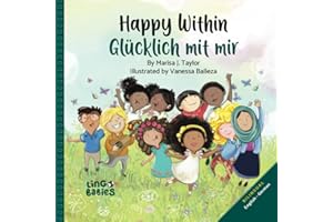 Happy within/ Glücklich mit mir: English-German Bilingual edition (English German Bilingual Books for Kids (ages 3-8)) (German Edition)