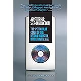 Appetite for Self-Destruction: The Spectacular Crash of the Record Industry in the Digital Age