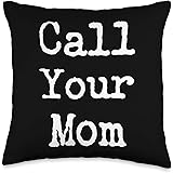 Graduation Gifts Call Your Mom-Gift for Adult Children-Dorm Decor Throw Pillow, 16x16, Multicolor