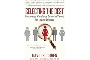 Selecting the Best: Fostering a Workforce Driven by Values for Lasting Success