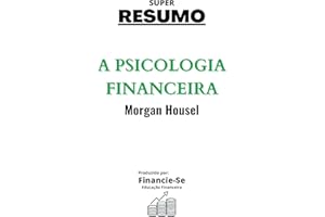 Resumo - A Psicologia Financeira (Portuguese Edition)