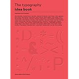 The Typography Idea Book: Inspiration from 50 Masters (Type, Fonts, Graphic Design)