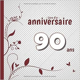 Livre D Or Anniversaire 90 Ans Jusqu A 50 Invites Dedicaces Personnelles Bons Souvenirs Cadeau Individuel Idees Cadeaux French Edition Vierl Jaques Amazon Com Books