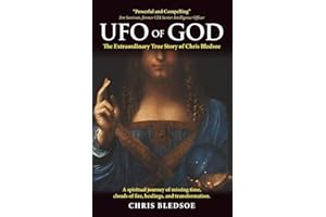 UFO of GOD: The Extraordinary True Story of Chris Bledsoe