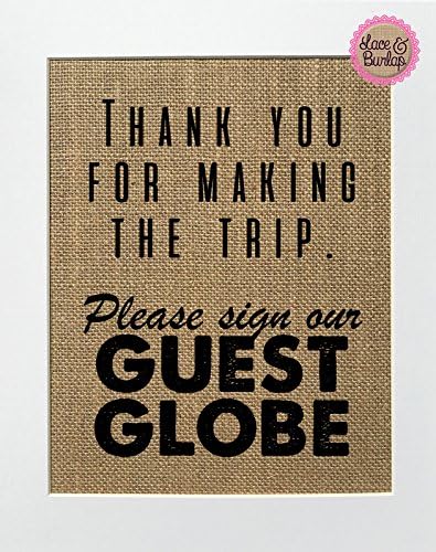 Prints UNFRAMED Thank You For Making The Trip Please Sign Our Guest Globe Burlap Sign 8x10 Party Decor Sign Guestbook Welcome Table Frame NOT included