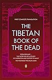 The Tibetan Book of the Dead: First Complete Translation (Penguin Classics)