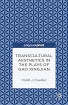 Transcultural Aesthetics in the Plays of Gao Xingjian