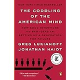 The Coddling of the American Mind: How Good Intentions and Bad Ideas Are Setting Up a Generation for Failure