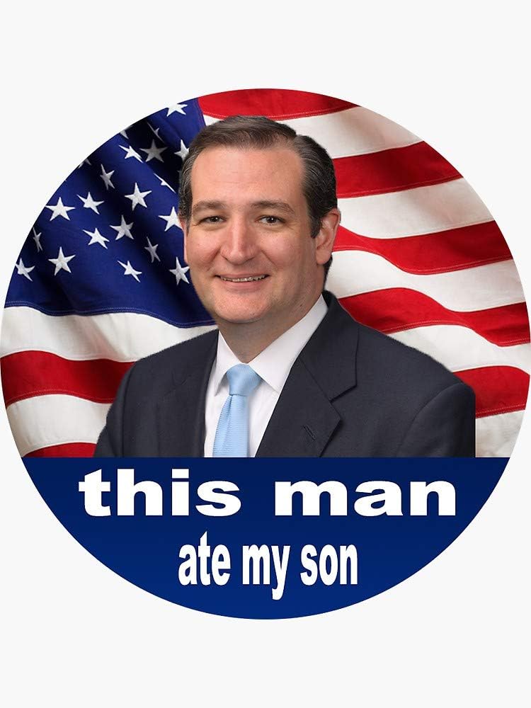 Amazon Com Ted Cruz Ate My Son Sticker Graphic Political Funny Bumper Sticker For Cars Windows Trucks Kitchen Dining