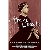 Mrs. Lincoln: A Life