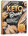 Keto Bread: Low-Carb Homemade Baking Recipes for Ketogenic and Paleo Diet by Emily Conley