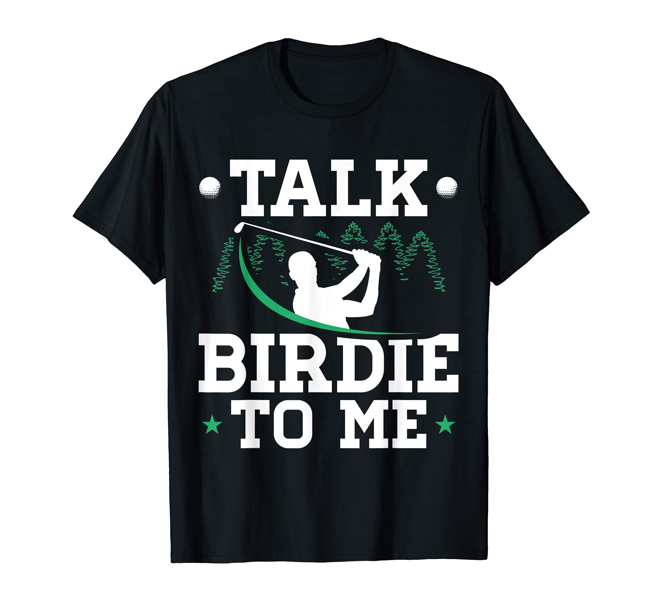 Talk Birdie to Me Caddy Driver Putter Golfer T-Shirt