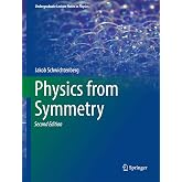 Physics from Symmetry (Undergraduate Lecture Notes in Physics)