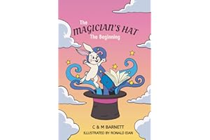The Magician's Hat: The Beginning: 6" X 9" version containing coloured images