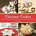 Christmas Cookies: 50 Recipes to Treasure for the Holiday Season by Lisa Zwirn