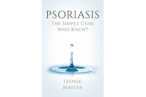PSORIASIS: The Simple Cure - Who Knew?