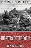 Front cover for the book The Story of the Goths by Henry Bradley
