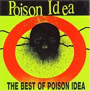 Poison Idea - Best of Poison Idea - Amazon.com Music