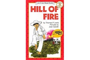 Hill of Fire: The True Story of Pablo and the Volcano that Erupted in His Cornfield for Kids (Ages 4-8)