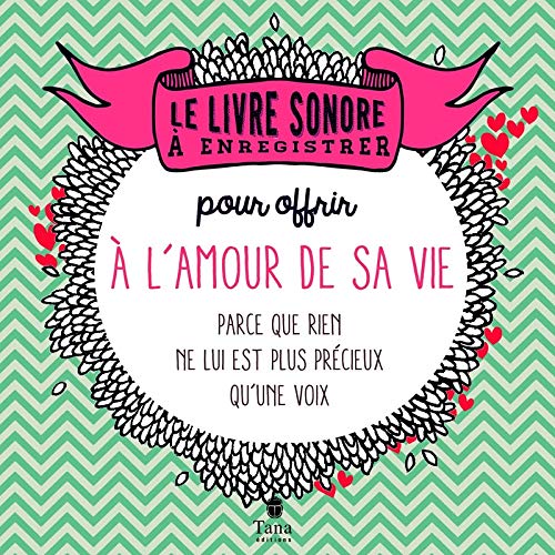 Le livre sonore à enregistrer pour offrir à son amoureux/se by (Board book)