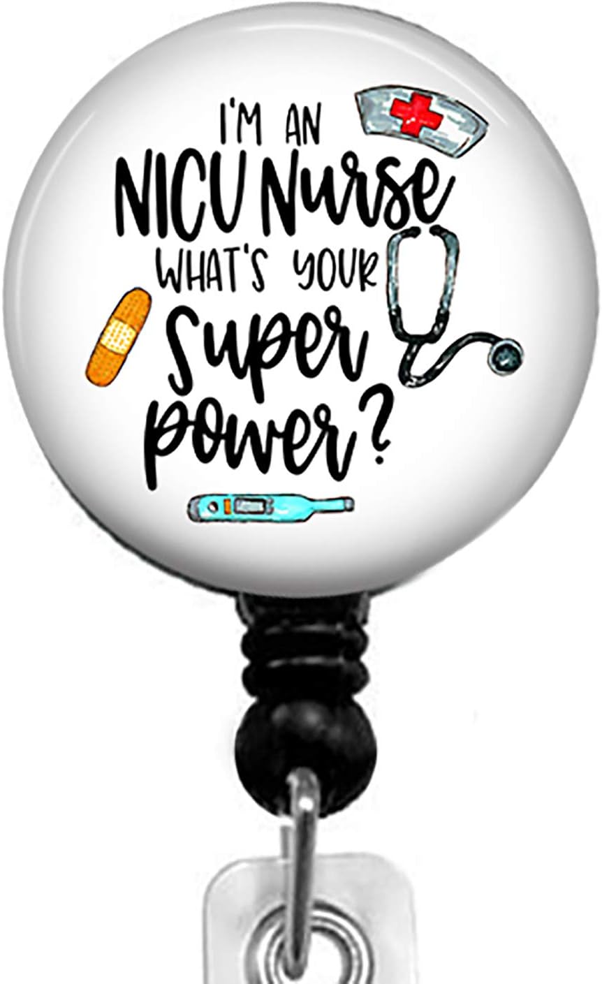 I'm an NICU Nurse,What's Your Super Power Retractable Badge Reel with Alligator Clip，Name Nurse ID Card Badge Holder Reel, Decorative Custom Badge Holder