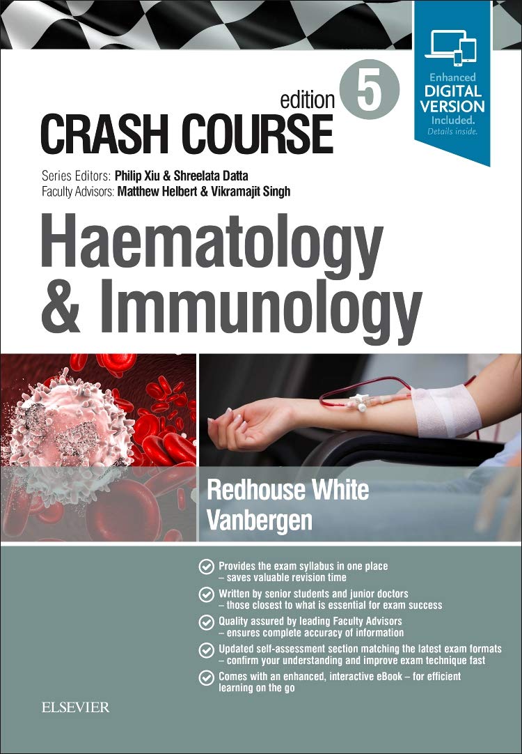 Crash Course Haematology And Immunology 5e Amazon Co Uk White Gus Redhouse Vanbergen Mbbs Msc Ma Oxon Dic Olivia Helbert Mbchb Frcp Frcpath Phd Matthew Singh Vikramajit Datta Bsc Hons Mbbs Mrcog Llm Shreelata T