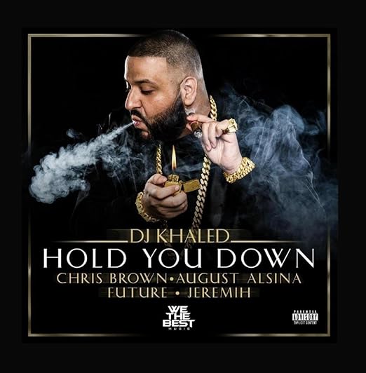 DJ Khaled - Hold You Down (feat. Chris Brown, August ...