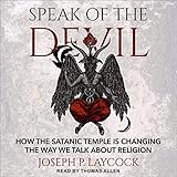 Speak of the Devil: How the Satanic Temple Is