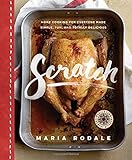 Scratch: Home Cooking for Everyone Made Simple, Fun, and Totally Delicious