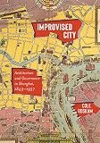 Cole Roskam, "Improvised City: Architecture and Governance in Shanghai, 1843-1937" (U Washington Press, 2019)