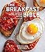 The Breakfast Bible: 100+ Favorite Recipes to Start the Day (Williams Sonoma) by Kate McMillan