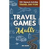 Travel Games for Adults: 100+ Games, Activities & Conversation Starters for Road Trips & Airplane Journeys (Games Ideas Series)