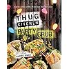 Thug Kitchen Party Grub: Eat Clean, Party Hard