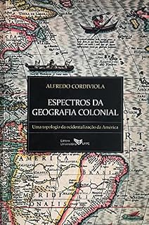 Livro Espectros da geografia colonial: Uma topologia da ocidentalização da América