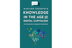 Knowledge in the Age of Digital Capitalism: An Introduction to Cognitive Materialism (Critical Digital and Social Media Studies)
