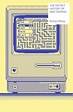 The Secret History of Mac Gaming cover