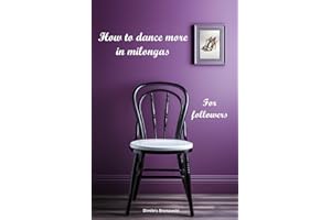 How to dance more in milongas: For argentine tango followers