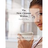 The New Creation Woman
