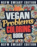 Vegan Coloring Book: A Sweary, Irreverent, Swear Word Vegan Coloring Book Gift Idea for Vegans (Vegan Gifts) (Volume 2) by Coloring Crew