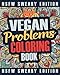 Vegan Coloring Book: A Sweary, Irreverent, Swear Word Vegan Coloring Book Gift Idea for Vegans (Vegan Gifts) (Volume 2) by Coloring Crew