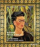 Hidden Frida Kahlo: Lost, Destroyed, or Little-Known Works