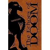 The Echoes of Doom: A Tale of the Bloodhelm Chronicles