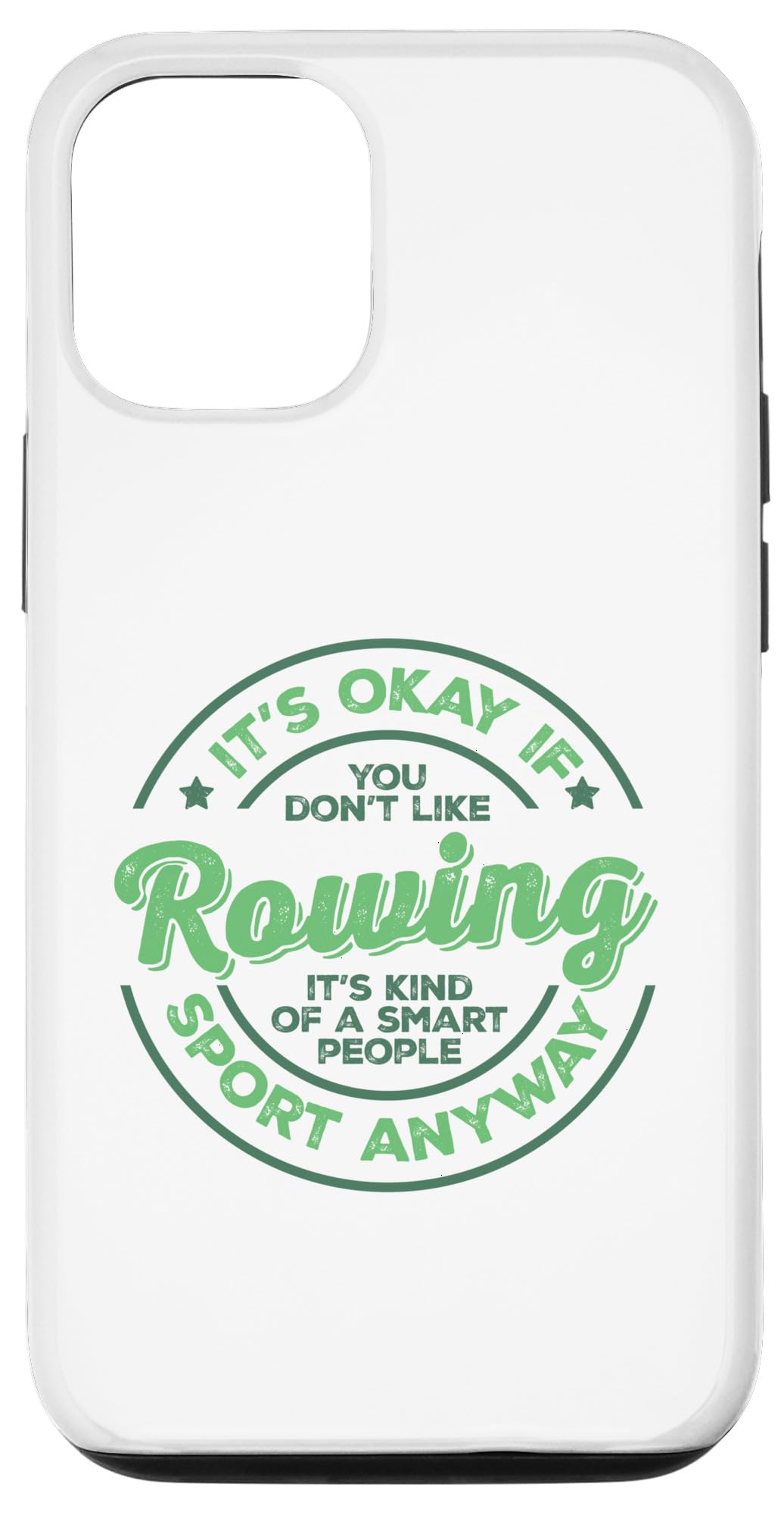 iPhone 15 Pro Okay If You Don’t Like Rowing Smart People Sport Anyway Case