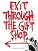 Exit Through the Gift Shop