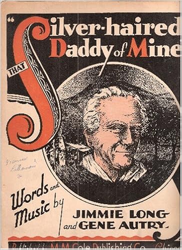That Silver Haired Daddy Of Mine Gene Autry Amazon Com Books