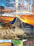 Histoire sacrée, l'éveil de l'être de cristal sur Gaia : Tome 1, Pérou by