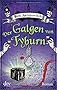 Der Galgen von Tyburn: Roman (Die Fl&uuml;sse-von-London-Reihe (Peter Grant))